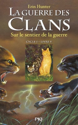 La guerre des clans - Cycle 1 Tome 5 : sur le sentier de la guerre