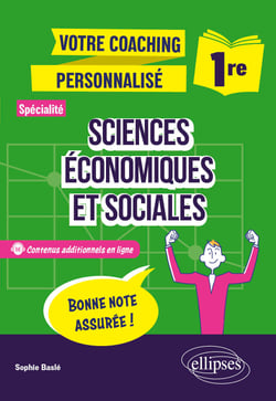 Votre coaching personnalisé : Spécialité Sciences économiques et sociales : Première