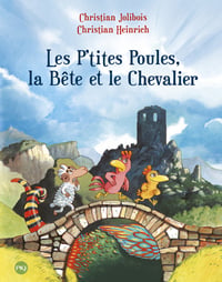 Les P'tites Poules Tome 6 : les P'tites Poules, la bête et le chevalier
