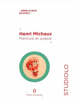 Henri Michaux. Peinture et poésie