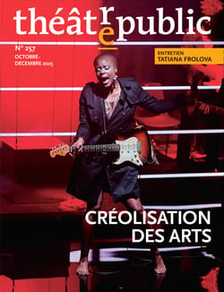 Théâtre Public n.257 : Créolisation des arts