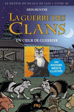 La Guerre des clans - Le Destin de Nuage de Jais Tome 3 : le coeur d'un guerrier