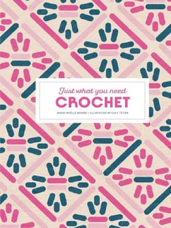Crochet : Just what you need
