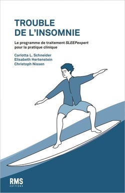 Trouble de l'insomnie : Le programme de traitement sleepexpert pour la pratique clinique