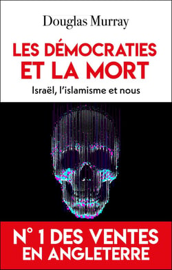 Les démocraties et la mort : Israël, l'islamisme et nous