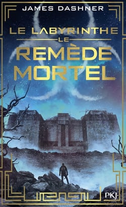 L'épreuve Tome 3 : le remède mortel