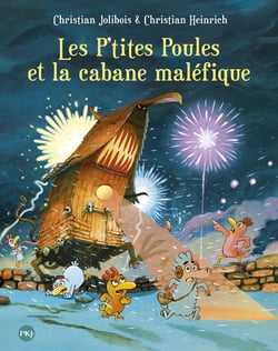 Les P'tites Poules Tome 15 : les P'tites Poules et la cabane maléfique