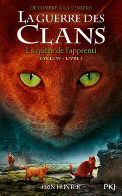 La guerre des clans - cycle 6 - de l'ombre à la lumière Tome 1 : la quête de l'apprenti