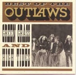 Best Of The Outlaws Green Grass And High Tides