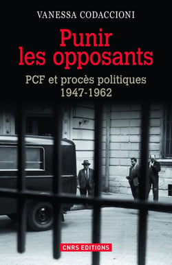 Punir les opposants - PCF et procès politiques (1947-1962)