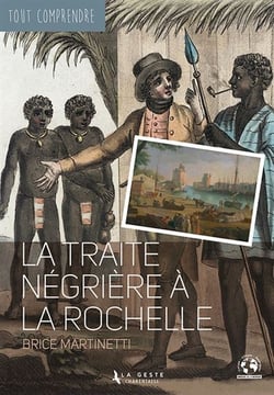 Tout comprendre : Traite négrière à La Rochelle