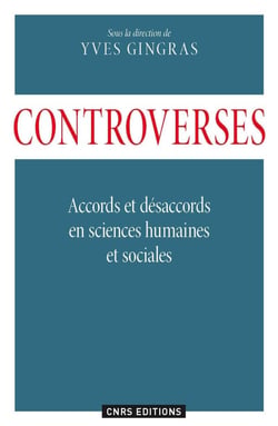Controverses - accords et désaccords en sciences humaines et sociales