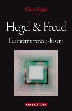 Hegel & Freud - les intermittences du sens
