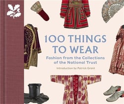 100 things to wear : fashion from the collections of the national trust