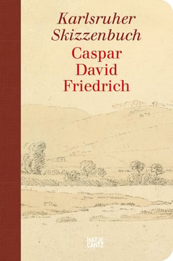 Caspar David Friedrich : The Karlsruhe Sketchbook