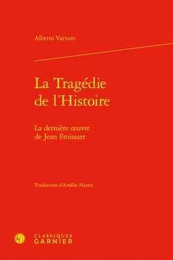 La Tragédie de l'Histoire : La dernière oeuvre de Jean Froissart