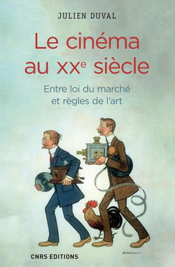 Le cinéma au XXe siècle - entre loi du marché et règles de l'art