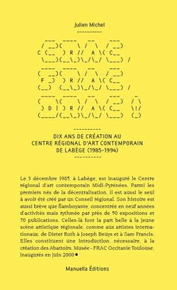 Crac, frac, drac ! : dix ans de creation au centre regional d'art contemporain de labege