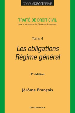Traité de droit civil Tome 4 : Les obligations - Régime général (7e édition)