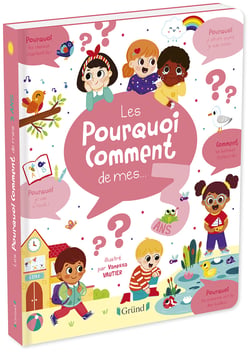 Les pourquoi-comment de mes 3 ans