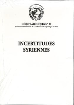 Incertitudes syriennes : Géostratégiques N°37
