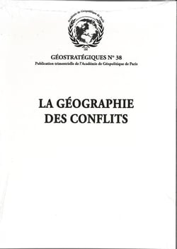 La géographie des conflits : Géostratégiques N°38