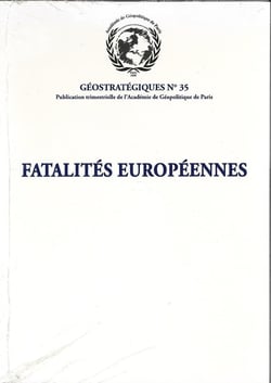 Fatalités européennes : Géostratégiques N°35