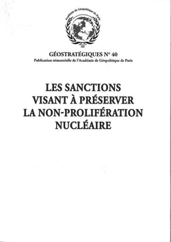 Les sanctions visant à préserver la non-prolifération nucléaire : Géostratégiques N°40
