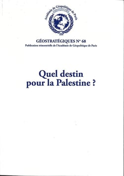 Quel destin pour la Palestine ? : Géostratégiques N°68