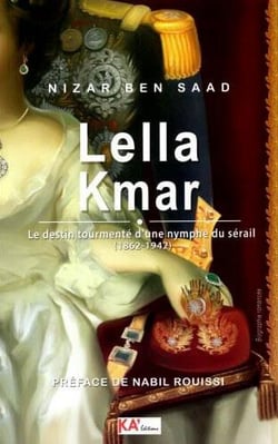 Lella Kmar - le destin tourmenté d'une nymphe du sérail (1862-1942)