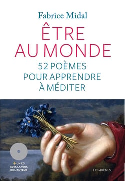 Être au monde - méditer avec la poésie