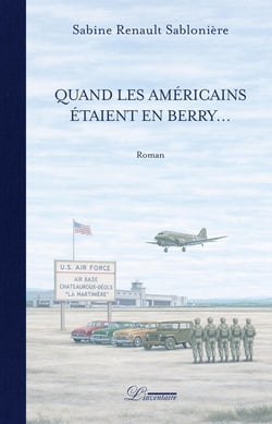 Quand les Américains étaient en Berry...