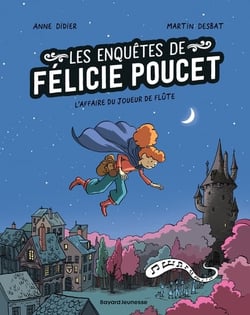 Félicie Poucet Tome 3 : L'afafire du joueur de flûte
