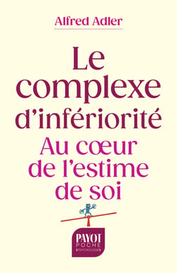 Le complexe d'infériorité : Au coeur de l'estime de soi