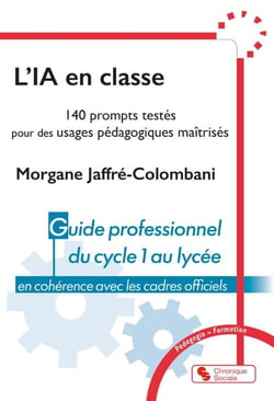 L'IA en classe : 140 prompts testés pour des usages pédagogies maîtrisés