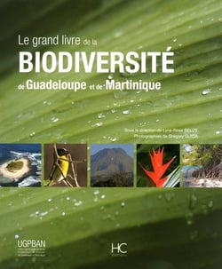 Le grand livre de la biodiversité de la Guadeloupe  et de la Martinique