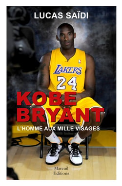 Kobe Bryant : l'homme aux mille visages