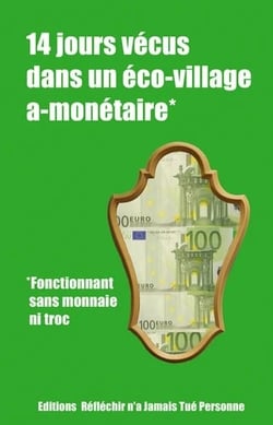 14 jours vecus dans un eco-village a-monetaire