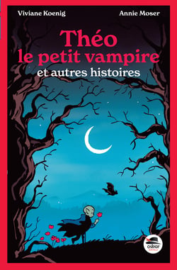 Théo le petit vampire, et autres histoires