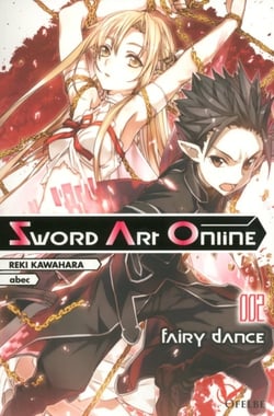 Sword Art Online Tome 2 : fairy dance