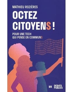Octez citoyen ! Pour une tech qui pense en communs
