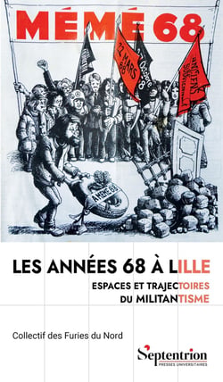 Les années 68 à Lille : espaces et trajectoires du militantisme
