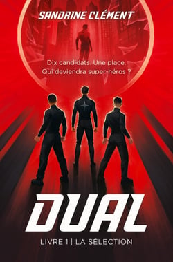 Dual Tome 1 : La sélection