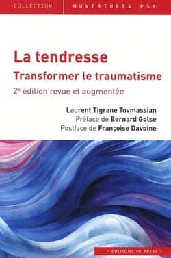 La tendresse : Transformer le traumatisme (2e édition)
