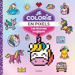 Je colorie en pixels - Les licornes magiques