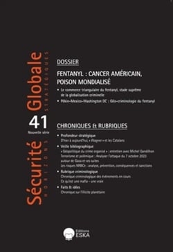 Sécurité globale n.41 : Fentanyl : Cancer américain, poison mondialisé