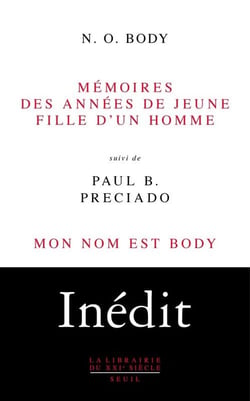 Mémoires des annees de jeune fille d'un homme. Suivi de Mon nom est Body