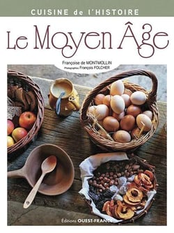 Cuisine de l'histoire : Le Moyen Âge