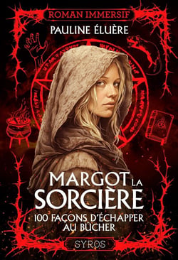 Margot la sorcière - 100 façons d'échapper au bûcher