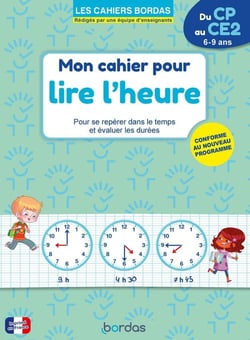 Mon cahier pour lire l'heure - Du CP au CE2